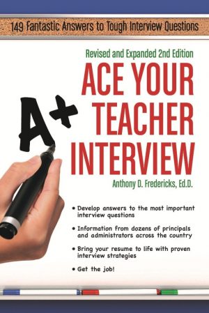 Ace Your Teacher Interview 2nd Edition