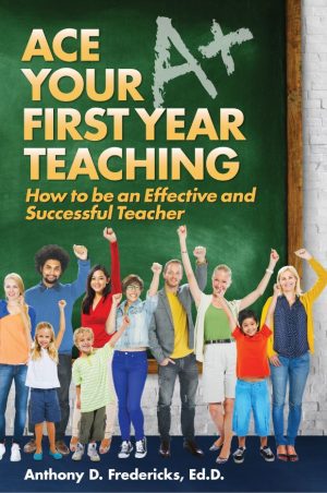 Ace Your First Year Teaching