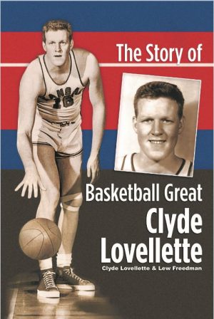 The Story of Basketball Great Clyde Lovellette
