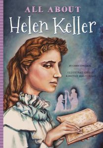 All About Helen Keller - Blue River Press Books